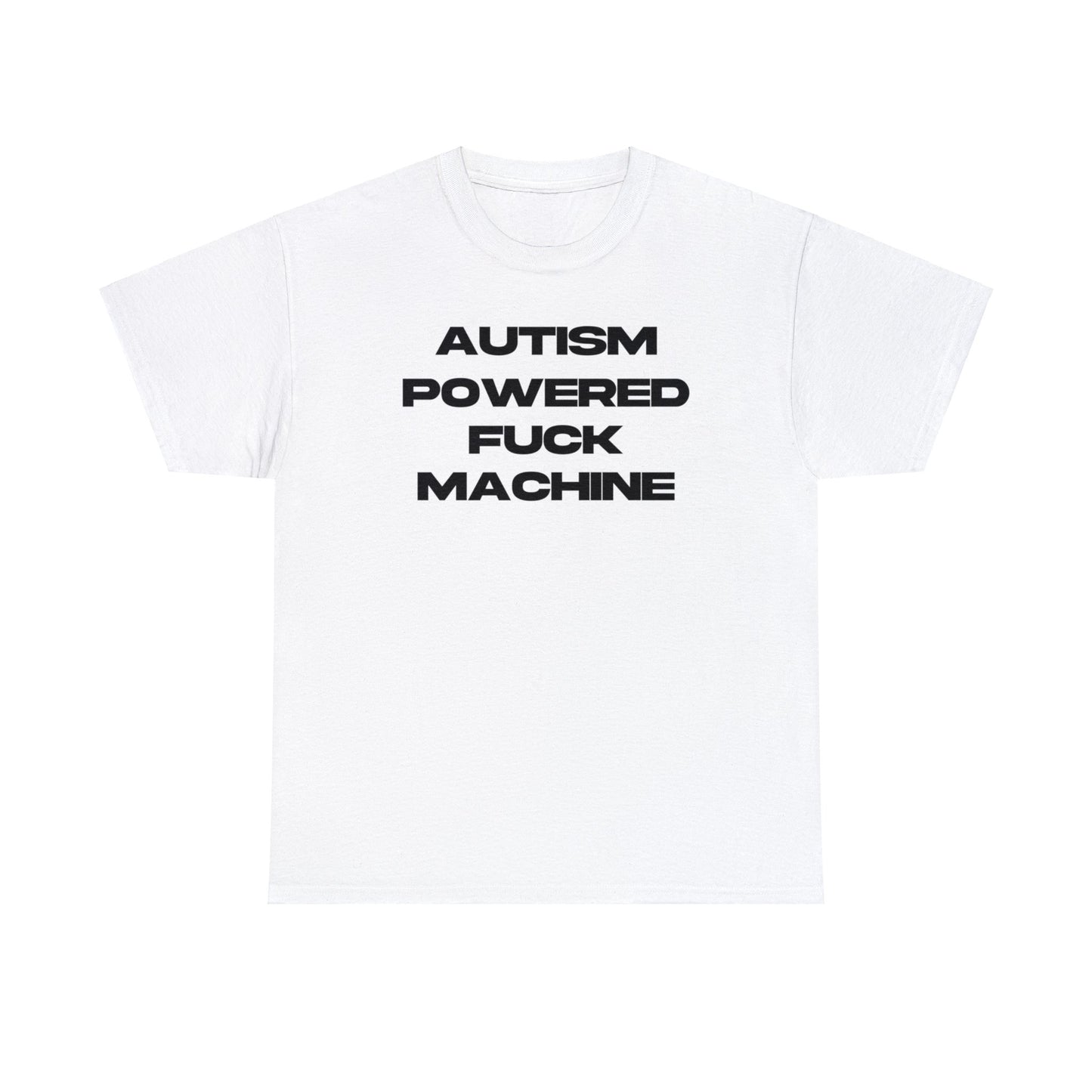 Autism Powered Fuck Machine Tee